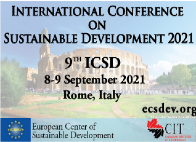 9th International Conference on Sustainable Development (ICSD) 2021 on &quot;Creating a Unified Foundation for the Sustainable Development: Research, Practice and Education&quot; 